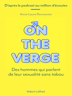 cover image of On the Verge--Des hommes qui parlent de leur sexualité sans tabou
